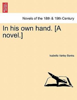 Paperback In His Own Hand. [A Novel.] Book