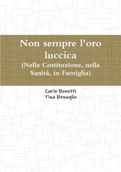 Paperback Non sempre l'oro luccica [Italian] Book