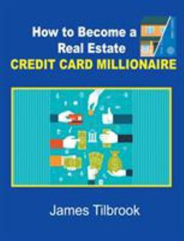 Paperback How to Become a Real Estate Credit Card Millionaire Book