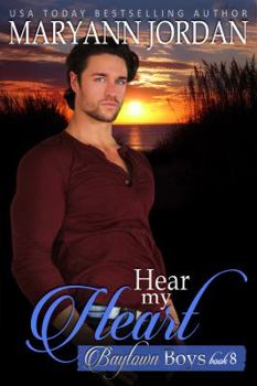 Hear My Heart : Baytown Boys - Book #8 of the Baytown Boys