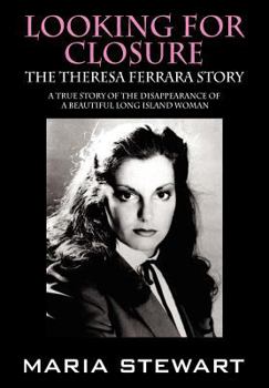 Hardcover Looking For Closure: The Theresa Ferrara Story Book