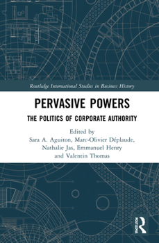 Hardcover Pervasive Powers: The Politics of Corporate Authority Book