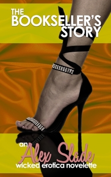 Paperback The Bookseller's Story: An Alex Slade Novelette Book