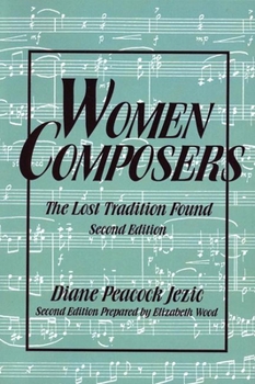 Paperback Women Composers: The Lost Tradition Found 2nd Edition Book