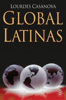 Hardcover Global Latinas: Latin America's Emerging Multinationals Book