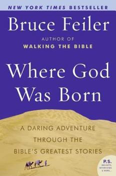 Paperback Where God Was Born: A Daring Adventure Through the Bible's Greatest Stories Book