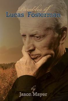 Paperback Parables of Lucas Fosterman Book