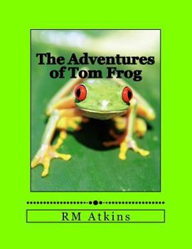 Paperback The Adventures of Tom Frog Book