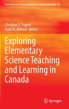 Hardcover Exploring Elementary Science Teaching and Learning in Canada Book