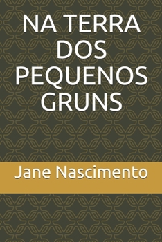 Paperback Na Terra DOS Pequenos Gruns [Portuguese] Book