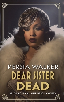 Dear Sister Dead: A Lanie Price Mystery - Book #4 of the Lanie Price Mystery Novels