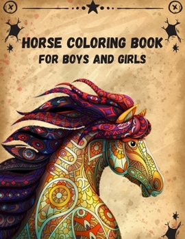 Paperback Horse Coloring Book For Boys and Girls: Ages 4-8, 9-12, 13-19 and Adults Book