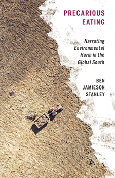 Precarious Eating: Narrating Environmental Harm in the Global South