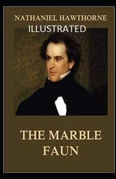 The Marble Faun Illustrated