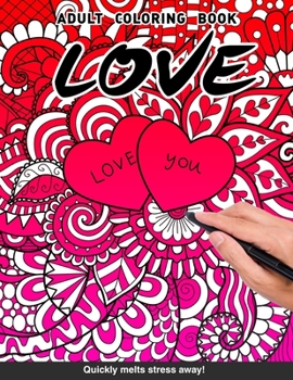 Paperback Love Adults Coloring Book: valentines day lovers relationship boyfriend girlfriend husband wife adults relaxation art large creativity grown ups Book