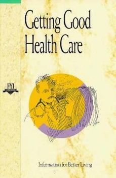 Paperback Getting Good Health Care Book