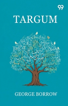 Targum: Or Metrical Translations From Thirty Languages and Dialects
