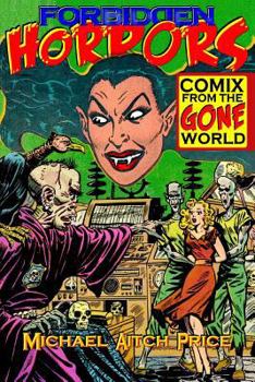 Paperback Forbidden Horrors: Comics from the Gone World Book