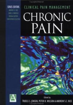 Clinical Pain Management: Chronic Pain - Book  of the Clinical Pain Management