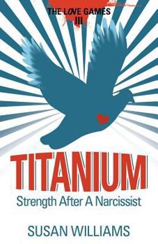 Paperback Titanium: Strength After A Narcissist Book