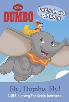Lets Read a Story - Fly, Dumbo, Fly!