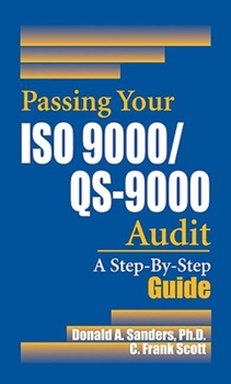 Hardcover Passing Your ISO 9000/Qs-9000 Audit: A Step-By-Step Approach Book