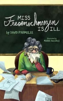 Paperback Miss Feesenschneezen Is Ill Book