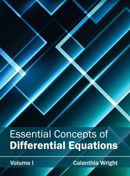 Hardcover Essential Concepts of Differential Equations: Volume I Book