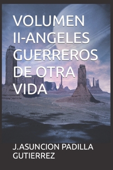 Paperback Volumen II-Angeles Guerreros de Otra Vida [Spanish] Book