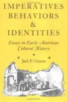 Paperback Imperatives, Behaviors, and Identities: Essays in Early American Cultural History Book