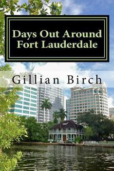 Paperback Days Out Around Fort Lauderdale Book