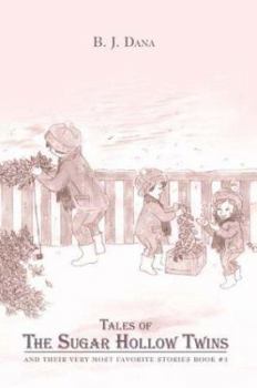 Paperback Tales of The Sugar Hollow Twins: and Their Very Most Favorite Stories Book #3 Book