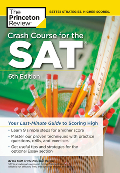 Paperback Crash Course for the Sat, 6th Edition: Your Last-Minute Guide to Scoring High Book