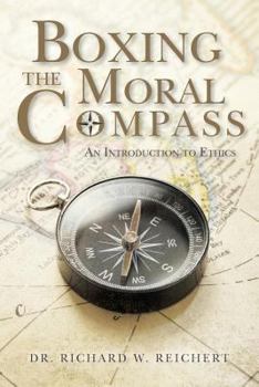 Paperback Boxing the Moral Compass: An Introduction to Ethics Book
