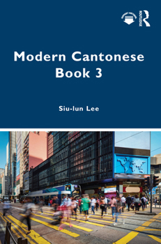 Paperback Modern Cantonese Book 3: A Textbook for Global Learners Book