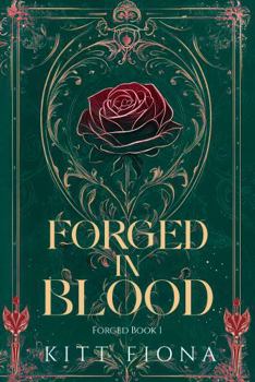 Forged in Blood - Book #1 of the Forged