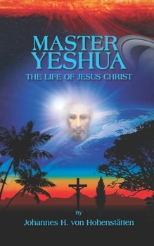 Paperback Master Yeshua: The Life of Jesus Christ Book