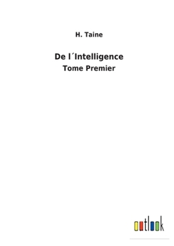 Paperback De l´Intelligence: Tome Premier [French] Book