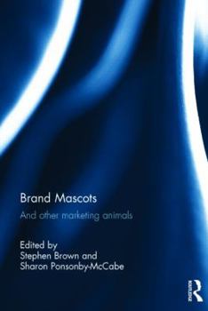 Paperback Brand Mascots: And Other Marketing Animals Book