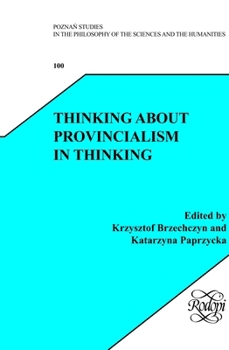 Hardcover Thinking about Provincialism in Thinking Book