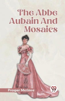 Paperback The Abbe Aubain And Mosaics Book