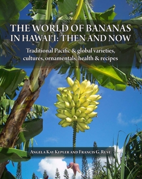 Hardcover The World of Bananas in Hawaii: Then and Now Book
