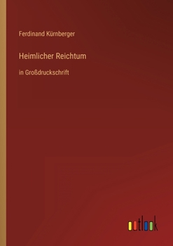 Paperback Heimlicher Reichtum: in Großdruckschrift [German] Book