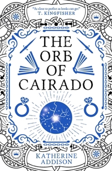 The Orb of Cairado - Book #1 of the Goblin Emperor