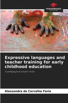 Paperback Expressive languages and teacher training for early childhood education Book