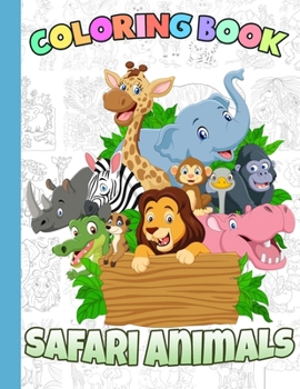 Paperback Safari Animals Coloring Book: A Fantastic Gift for Kids, Adults and Fans Who Want To Relax And Have Fun Book