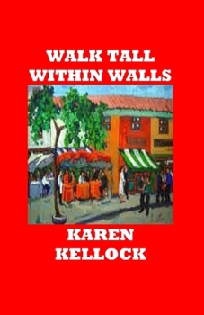 Paperback Walk Tall Within Walls Book