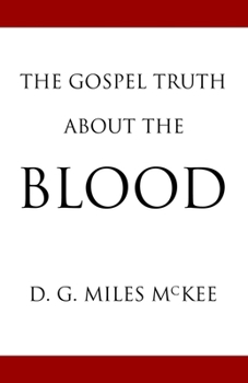 Paperback The Gospel Truth About the Blood Book