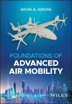 Hardcover Foundations of Advanced Air Mobility Book