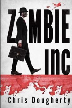 Zombie, Inc. - Book #1 of the Zombie Inc.